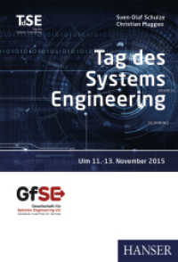 Tag des Systems Engineering : Verteiltes Arbeiten mit ganzheitlicher Kontrolle. Ulm 11.-13. November. GfSE Gesellschaft für Systems Engineering （2016. 464 S. m. Abb. 242 mm）