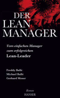 Der Lean-Manager, m. 1 Buch, m. 1 E-Book : Vom einfachen Manager zum erfolgreichen Lean-LeaderRoman. Inkl. E-Book （2017. 576 S. 211 mm）