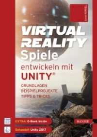 Virtual Reality-Spiele entwickeln mit Unity®, m. 1 Buch, m. 1 E-Book : Grundlagen, Beispielprojekte, Tipps & Tricks. Behandelt Unity 2017. E-Book inside （2017. 587 S. Komplett in Farbe. 247 mm）