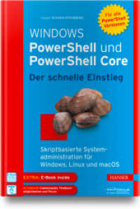 Windows PowerShell und PowerShell Core - Der schnelle Einstieg : Skriptbasierte Systemadministration für Windows, Linux und macOS. Mit E-Book. Im Internet: Codebeispiele, Freebackmöglichkeiten und Forum （2018. 507 S. 242 mm）