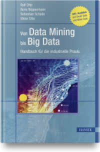 Von Data Mining bis Big Data : Handbuch für die industrielle Praxis. Mit E-Book （2020. XVI, 479 S. 247 mm）