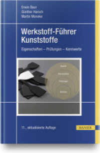 Werkstoff-Führer Kunststoffe : Eigenschaften - Prüfungen - Kennwerte （11., aktualis. Aufl. 2019. 664 S. 247 mm）