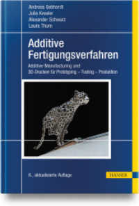 Additive Fertigungsverfahren : Additive Manufacturing und 3D-Drucken für Prototyping - Tooling - Produktion （6. Aufl. 2025. 720 S. Komplett in Farbe）