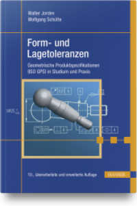 Form- und Lagetoleranzen : Geometrische Produktspezifikationen (ISO GPS) in Studium und Praxis （10., überarb. u. erw. Aufl. 2020. 336 S. s/w. 241 mm）