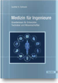Medizin für Ingenieure : Grundwissen für Entwickler, Techniker und Wissenschaftler. Mit E-Book （2021. LII, 1228 S. 1 Farbabb. 278 mm）