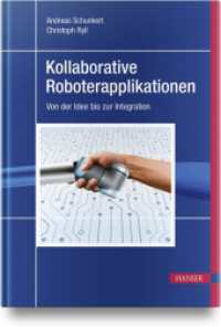 Kollaborative Roboterapplikationen : Von der Idee bis zur Integration （2022. 228 S. 246 mm）