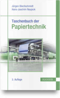 Taschenbuch der Papiertechnik （3. Aufl. 2021. 762 S. Komplett in Farbe. 195 mm）