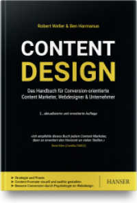 Content Design : Das Handbuch für Conversion-orientierte Content Marketer, Webdesigner & Unternehmer. Extra: E-Book inside （2., aktualis. Aufl. 2021. 576 S. Komplett in Farbe. 243 mm）