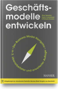 Geschäftsmodelle entwickeln : 55+ innovative Konzepte mit dem St. Galler Business Model Navigator （3. Aufl. 2020. 472 S. 1c. 240 mm）