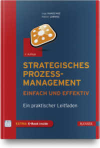 Strategisches Prozessmanagement - einfach und effektiv : Ein praktischer Leitfaden （2. Aufl.）