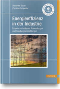 Energieeffizienz in der Industrie : Empirische Analysen, Auswertungen und Handlungsempfehlungen （2020. XVI, 123 S. komplett in Farbe. 244 mm）