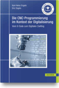Die CNC-Programmierung im Kontext der Digitalisierung : Vom G-Code zum Digitalen Zwilling （2021. XII, 170 S. 241 mm）