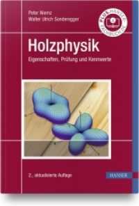 Holzphysik : Eigenschaften, Prüfung und Kennwerte （2. Aufl. 2021. 588 S. 241 mm）