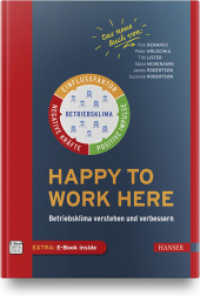 Happy to work here : Betriebsklima verstehen und verbessern （2021. 165 S. komplett in Farbe. 247 mm）