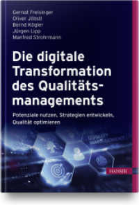 Die digitale Transformation des Qualit&auml;tsmanagements : Potenziale nutzen, Strategien entwickeln, Qualit&auml;t optimieren