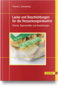 Lacke und Beschichtungen f&uuml;r die Verpackungsindustrie : Chemie, Eigenschaften und Anwendungen