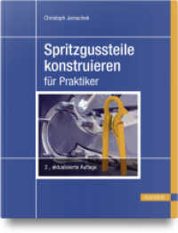 Spritzgussteile konstruieren : für Praktiker （2. Aufl. 2022. XV, 241 S. Komplett in Farbe. 240 mm）