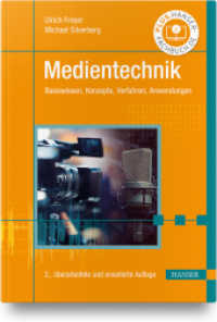 Medientechnik : Basiswissen, Konzepte, Verfahren, Anwendungen （2. Aufl. 2022. 428 S. 242 mm）