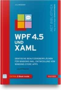WPF 4.5 und XAML, m. 1 Buch, m. 1 E-Book : Grafische Benutzeroberflächen für Windows inkl. Entwicklung von Windows Store Apps （2012. 704 S. 248 mm）