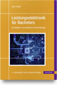 Leistungselektronik f&uuml;r Bachelors : Grundlagen und praktische Anwendungen （5. Aufl.）