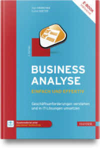 Business-Analyse - einfach und effektiv : Geschäftsanforderungen verstehen und in IT-Lösungen umsetzen （3. Aufl. 2024. 361 S. 247 mm）