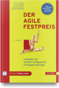 Der agile Festpreis : Leitfaden für wirklich erfolgreiche IT-Projekt-Verträge （4. Aufl. 2023. 286 S. 247 mm）