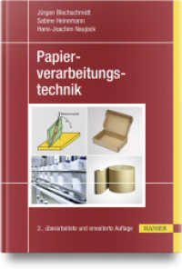 Papierverarbeitungstechnik （2. Aufl. 2024. 702 S. Komplett in Farbe. 244 mm）