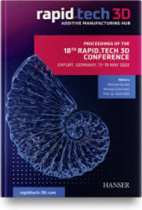 Proceedings of the 18th Rapid.Tech 3D Conference Erfurt, Germany, 17 - 19 May 2022 （2022. IV, 156 S. 246 mm）