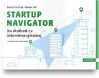 Startup Navigator - Das Workbook zur Unternehmensgründung （2. Aufl. 2024. 266 S. Komplett in Farbe. 248 mm）