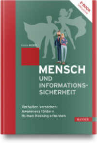 Mensch und Informationssicherheit : Verhalten verstehen, Awareness fördern, Human Hacking erkennen （2024. 204 S. 247 mm）
