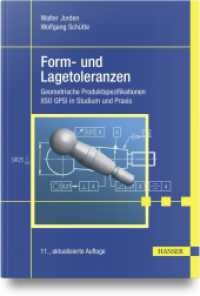 Form- und Lagetoleranzen : Geometrische Produktspezifikationen (ISO GPS) in Studium und Praxis （11. Aufl. 2024. 340 S.）