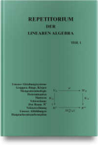 Repetitorium der Linearen Algebra, Teil 1 （5. Aufl. 2006. 282 S. 217 mm）