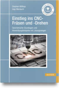 Einstieg ins CNC-Fräsen und -Drehen : Geometrische Grundlagen und Anwendungsbeispiele mit Lösungswegen （2023. 166 S. 242 mm）