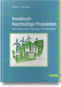 Handbuch Nachhaltige Produktion : Rahmenbedingungen, Werkzeuge, Anwendungsfelder （2024. 472 S. Komplett in Farbe. 276 mm）