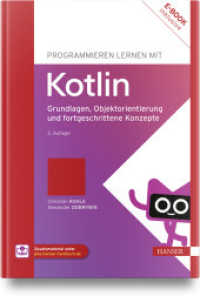 Programmieren lernen mit Kotlin : Grundlagen, Objektorientierung und fortgeschrittene Konzepte （2. Aufl. 2023. 564 S. 247 mm）