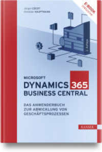 Microsoft Dynamics 365 Business Central : Das Anwenderbuch zur Abwicklung von Geschäftsprozessen （2. Aufl. 2023. 420 S. 247 mm）
