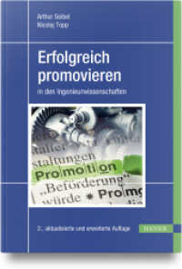 Erfolgreich promovieren in den Ingenieurwissenschaften （2. Aufl. 2023. 116 S. 242 mm）