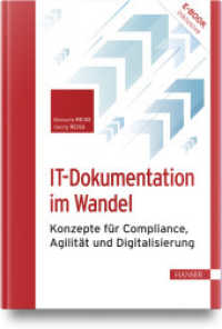 IT-Dokumentation im Wandel : Konzepte für Compliance, Agilität und Digitalisierung （2023. 160 S. 246 mm）