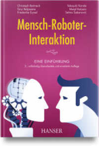 Mensch-Roboter-Interaktion : Eine Einführung （2. Aufl. 2024. 416 S. Komplett in Farbe. 245 mm）