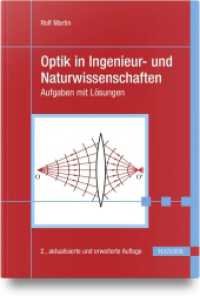 Optik in Ingenieur- und Naturwissenschaften : Aufgaben mit Lösungen （2. Aufl. 2023. 251 S. 241 mm）