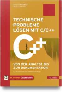 Technische Probleme lösen mit C/C++ : Von der Analyse bis zur Dokumentation （6. Aufl. 2024. 422 S. 241 mm）