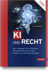KI und Recht : Der Leitfaden für rechtliche Herausforderungen beim Einsatz von KI-Anwendungen （2024. 246 S. 245 mm）