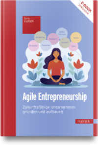 Agile Entrepreneurship : Zukunftsfähige Unternehmen gründen und aufbauen （2024. 192 S. 244 mm）