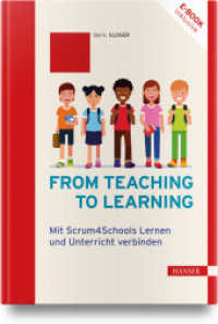 From teaching to learning : Mit Scrum4Schools Lernen und Unterricht verbinden （2025. 252 S. Komplett in Farbe. 245 mm）