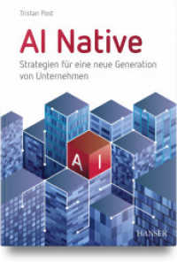 AI Native : Strategien f&uuml;r eine neue Generation von Unternehmen