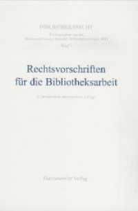 Rechtsvorschriften f&uuml;r die Bibliotheksarbeit : Hrsg.: Bundesvereinigung Deutscher Bibliotheksverb&auml;nde (Bibliotheksrecht Bd.3) （Neuaufl. 2009. XIV, 865 S. 24 cm）