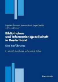 Bibliotheken und Informationsgesellschaft in Deutschland : Eine Einführung （2., überarb. u. aktualis. Aufl. 2011. 332 S. 24 cm）