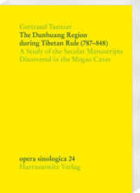 The Dunhuang Region during Tibetan Rule (787-848) : A Study of the Secular Manuscripts Discovered in the Mogao Caves (Opera Sinologica .24)