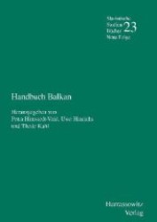 Handbuch Balkan (Slavistische Studienbücher, Neue Folge Bd.23) （1., Aufl. 2015. IX, 844 S. 72 Abb., 3 Diagramme, 11 Karten, 20 Tabelle）