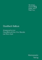 Handbuch Balkan (Slavistische Studienbücher. Neue Folge 23) （1., Aufl. 2014. IX, 844 S. 3 Diagr., 11 Ktn., 72 Abb., 20 Tabellen. 24）